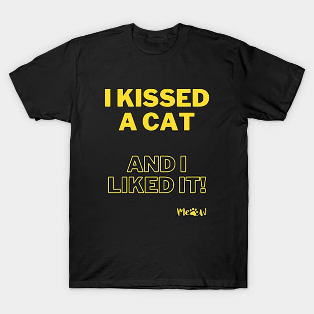 I kissed a cat and I liked it - yellow T-Shirt by SplashingInkCo